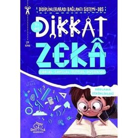 Dikkat Zeka 7+ Yaş: Disiplinlerarası Bağlantı Sistemi DBS - Mehmet Türkdoğan Savaş Özdemir