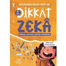 Dikkat Zeka 9+ Yaş: Disiplinlerarası Bağlantı Sistemi DBS - Mehmet Türkdoğan Savaş Özdemir