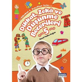 Dikkat Zeka ve Düşünme Becerileri 5 Çamlıca Çocuk Yayınları