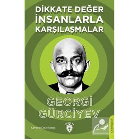 Dikkate Değer İnsanlarla Karşılaşmalar - Georgi Gürciyev