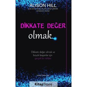 Dikkate Değer Olmak - Alison Hill