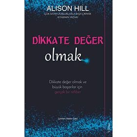 Dikkate Değer Olmak - Alison Hill