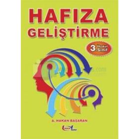 DIKKATI GELİŞTİRME VE HAFIZAYI GÜÇLENDİRME (3. SINIF) - A. HAKAN BAŞARAN