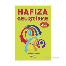DIKKATI GELİŞTİRME VE HAFIZAYI GÜÇLENDİRME (3. SINIF) - A. HAKAN BAŞARAN