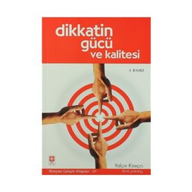 Dikkatin Gücü ve Kalitesi - Klinik Psikolog Yalçın Kireççi