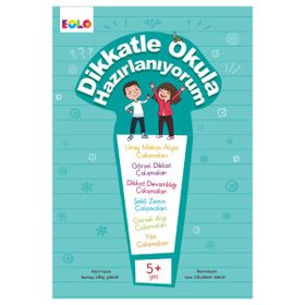 Dikkatle Okula Hazırlanıyorum Berkay Dinç Çakır Eolo Yayıncılık