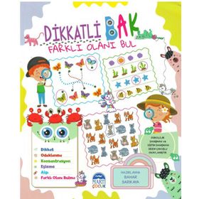 Dikkatli Bak Farklı Olanı Bul / Bahar Sarıkaya / Martı Çocuk Yayınları