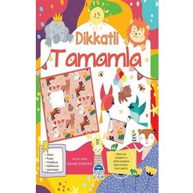 Dikkatli Tamamla - Bahar Sarıkaya - Martı Çocuk Yayınları