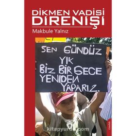 Dikmen Vadisi Direnişi - Makbule Yalnız