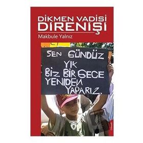 Dikmen Vadisi Direnişi - Makbule Yalnız
