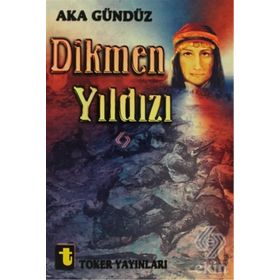 Dikmen Yıldızı - Aka Gündüz
