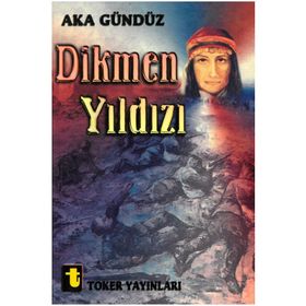 Dikmen Yıldızı - Aka Gündüz