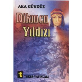 Dikmen Yıldızı - Aka Gündüz