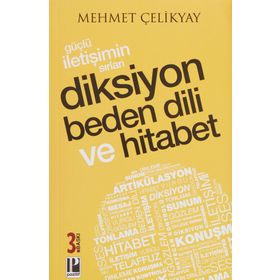 Diksiyon Beden Dili ve Hitabet - Mehmet Çelikyay