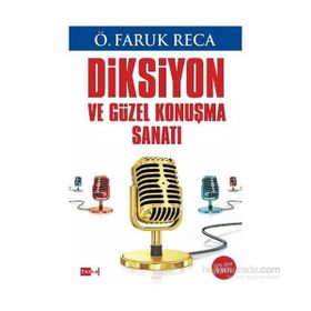 Diksiyon ve Güzel Konuşma Sanatı - Ömer Faruk Reca