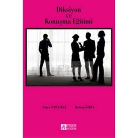 DIKSIYON VE KONUŞMA EĞITIMI - MEHTAP ÖZDEN;FULYA TOPÇUOĞLU