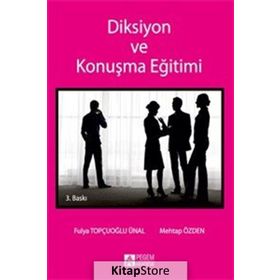 DIKSIYON VE KONUŞMA EĞITIMI - MEHTAP ÖZDEN;FULYA TOPÇUOĞLU