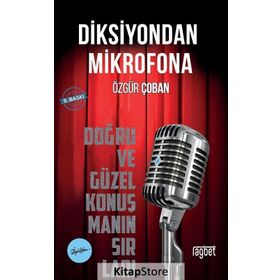 DIKSIYONDAN MIKROFONA DOĞRU VE GÜZEL KONUŞMANIN SIRLARI - ÖZGÜR ÇOBAN