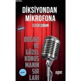 DIKSIYONDAN MIKROFONA DOĞRU VE GÜZEL KONUŞMANIN SIRLARI - ÖZGÜR ÇOBAN