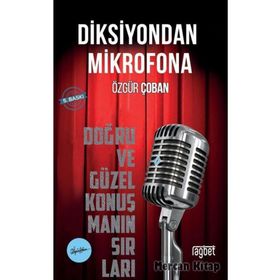 DIKSIYONDAN MIKROFONA DOĞRU VE GÜZEL KONUŞMANIN SIRLARI - ÖZGÜR ÇOBAN