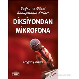 DIKSIYONDAN MIKROFONA DOĞRU VE GÜZEL KONUŞMANIN SIRLARI - ÖZGÜR ÇOBAN