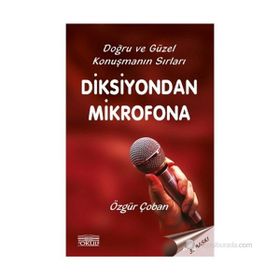 DIKSIYONDAN MIKROFONA DOĞRU VE GÜZEL KONUŞMANIN SIRLARI - ÖZGÜR ÇOBAN