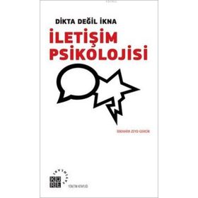 Dikta Değil İkna İletişim Psikolojisi - İbrahim Zeyd Gerçik