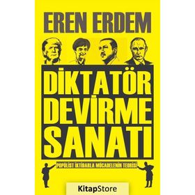 Diktatör Devirme Sanatı - Eren Erdem