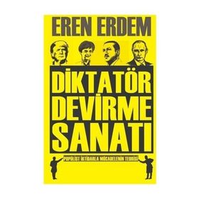Diktatör Devirme Sanatı - Eren Erdem