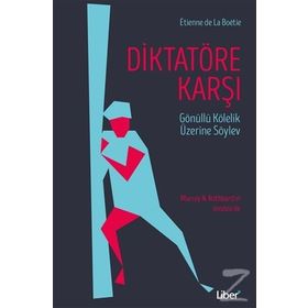 Diktatöre Karşı - Etienne de la Boetie