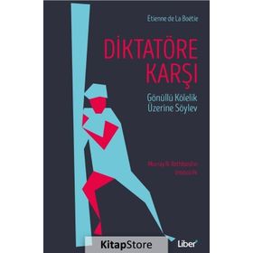 Diktatöre Karşı - Etienne de la Boetie