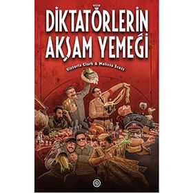 Diktatörlerin Akşam Yemeği - Victoria Clark Melissa Scott