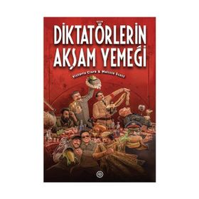Diktatörlerin Akşam Yemeği - Victoria Clark Melissa Scott