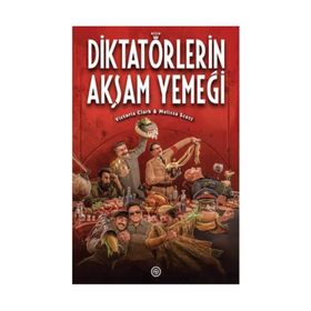 Diktatörlerin Akşam Yemeği - Victoria Clark Melissa Scott