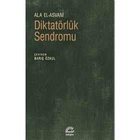 Diktatörlük Sendromu - Ala El Asvani