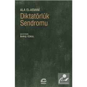 Diktatörlük Sendromu - Ala El Asvani