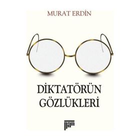 Diktatörün Gözlükleri - Murat Erdin