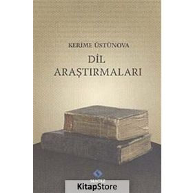 DIL ARAŞTIRMALARI - KERIME ÜSTÜNOVA