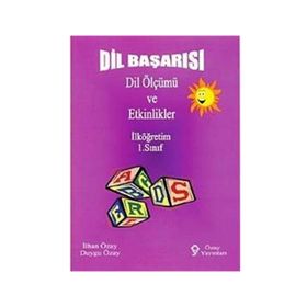 Dil Başarısı - Dil Ölçümü ve Etkinlikler İlköğretim 1. Sınıf - İlhan Özay Duygu Özay
