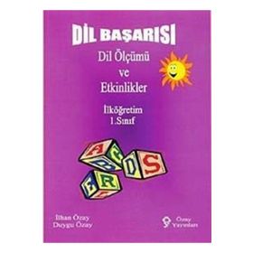 Dil Başarısı - Dil Ölçümü ve Etkinlikler İlköğretim 1. Sınıf - İlhan Özay Duygu Özay