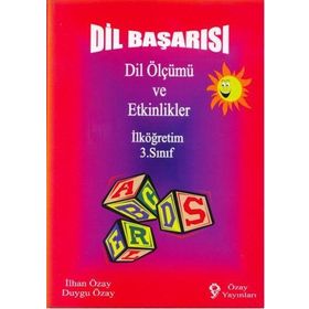 Dil Başarısı - Dil Ölçümü ve Etkinlikler İlköğretim 3. Sınıf - İlhan Özay Duygu Özay