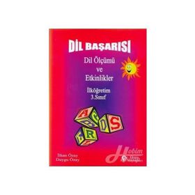 Dil Başarısı - Dil Ölçümü ve Etkinlikler İlköğretim 3. Sınıf - İlhan Özay Duygu Özay