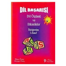Dil Başarısı - Dil Ölçümü ve Etkinlikler İlköğretim 3. Sınıf - İlhan Özay Duygu Özay