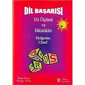 Dil Başarısı - Dil Ölçümü ve Etkinlikler İlköğretim 3. Sınıf - İlhan Özay Duygu Özay