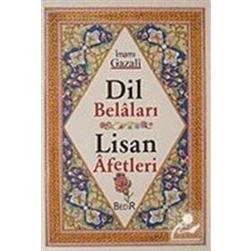 DIL BELALARI - LISAN AFETLERI - İMAM-I GAZALI