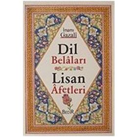 DIL BELALARI - LISAN AFETLERI - İMAM-I GAZALI