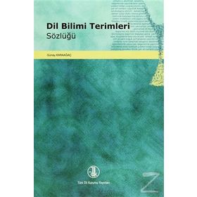 DIL BILIMI TERIMLERI SÖZLÜĞÜ - GÜNAY KARAAĞAÇ