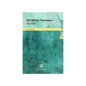 DIL BILIMI TERIMLERI SÖZLÜĞÜ - GÜNAY KARAAĞAÇ
