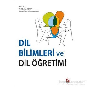 Dil Bilimleri ve Dil Öğretimi - İrem Onursal Ayırır Ece Korkut