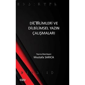 Dil Bilimleri ve Dilbilimsel Yazın Çalışmaları - Mustafa Sarıca